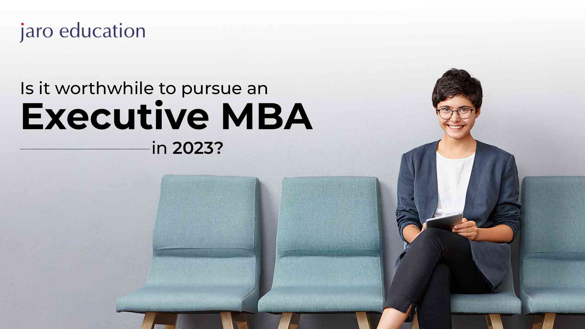 Is-it-worthwhile-to-pursue-an-Executive-MBA-in-2023