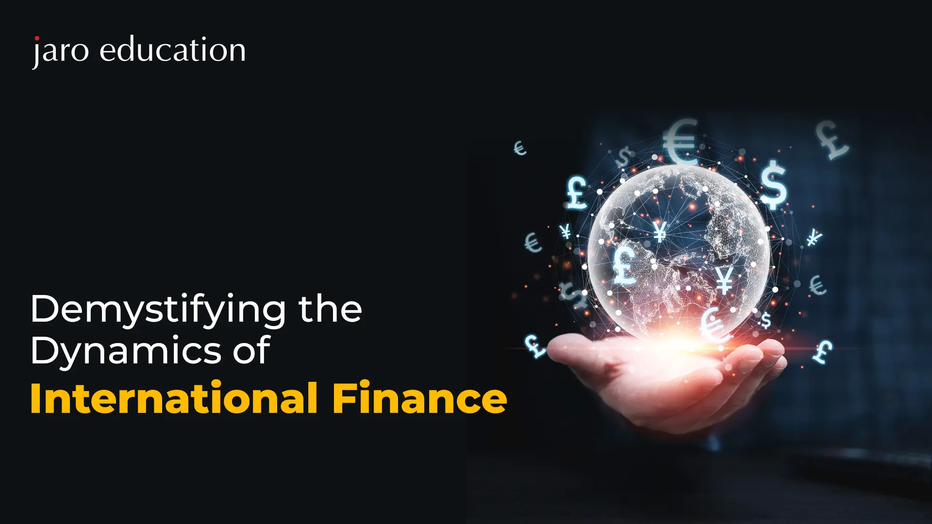Demystifying the Dynamics of International Finance