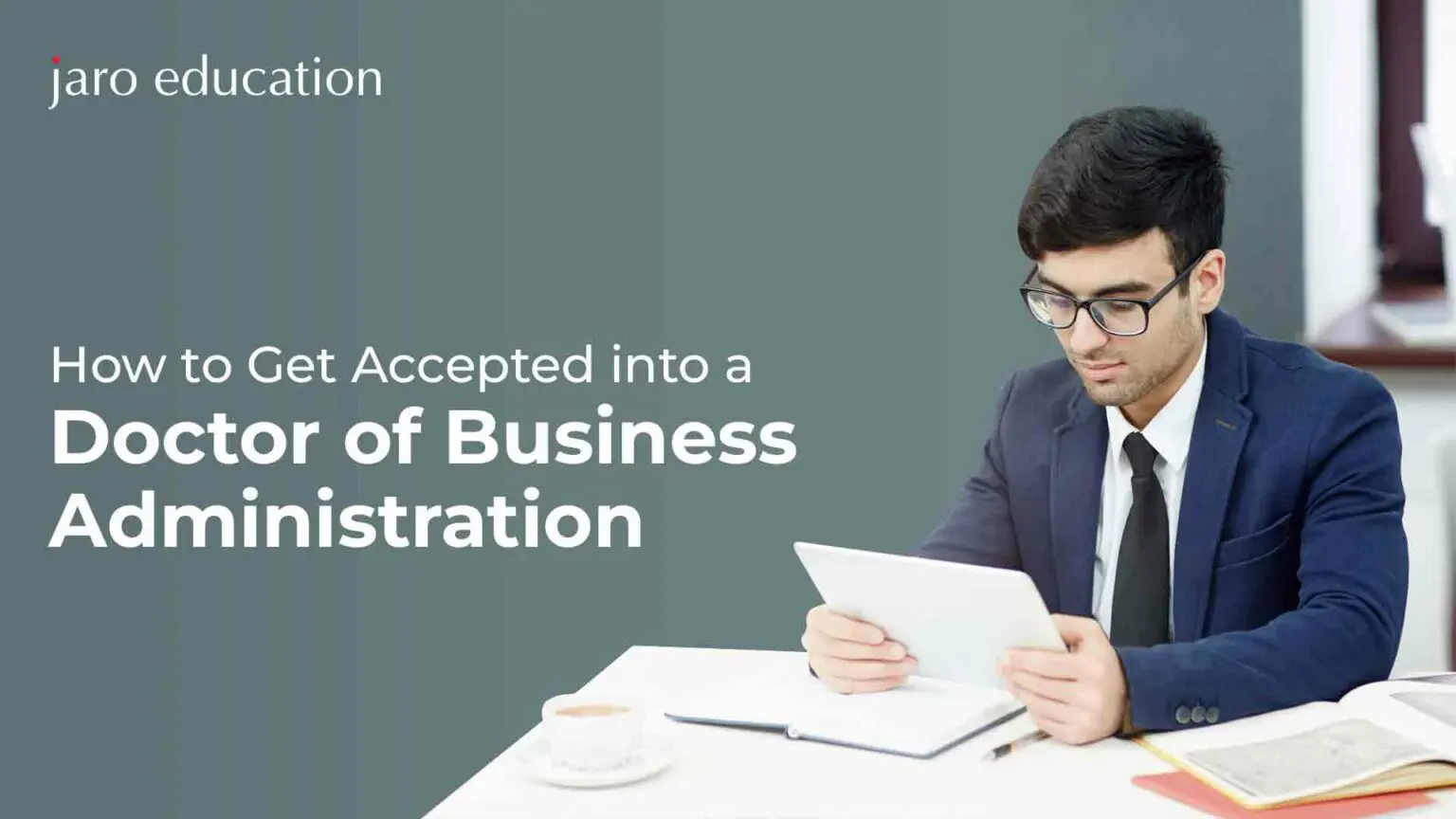 How-to-Get-Accepted-into-a-Doctor-of-Business-Administration