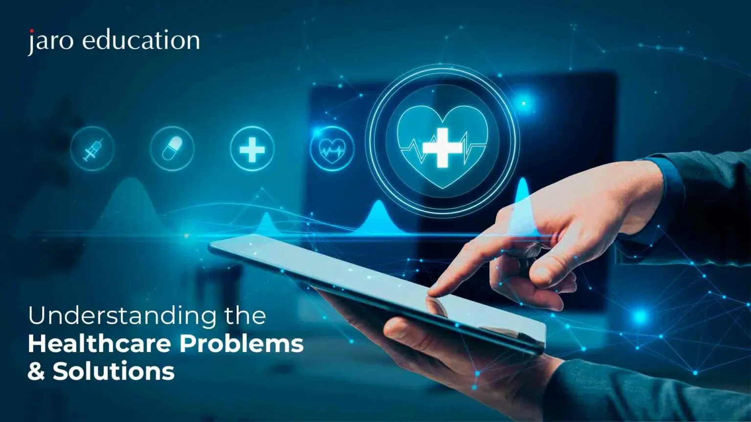 Understanding-the-Healthcare-Problems-&-Solutions