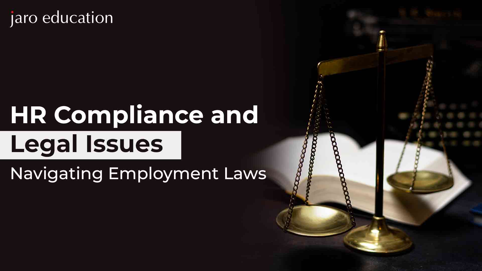 HR Compliance And Legal Issues Navigating Employment Laws