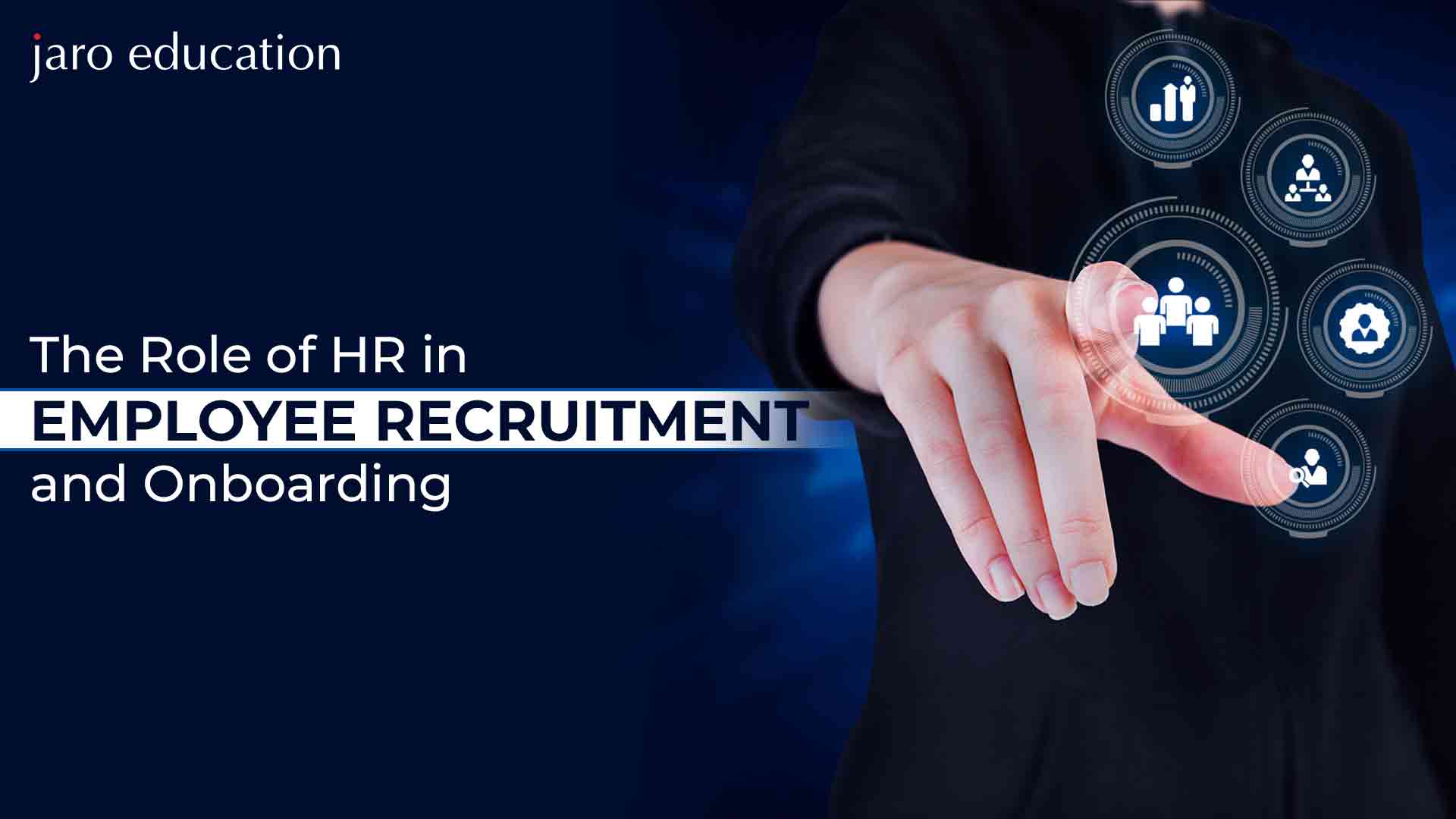 The Role Of HR In Employee Recruitment And Onboarding