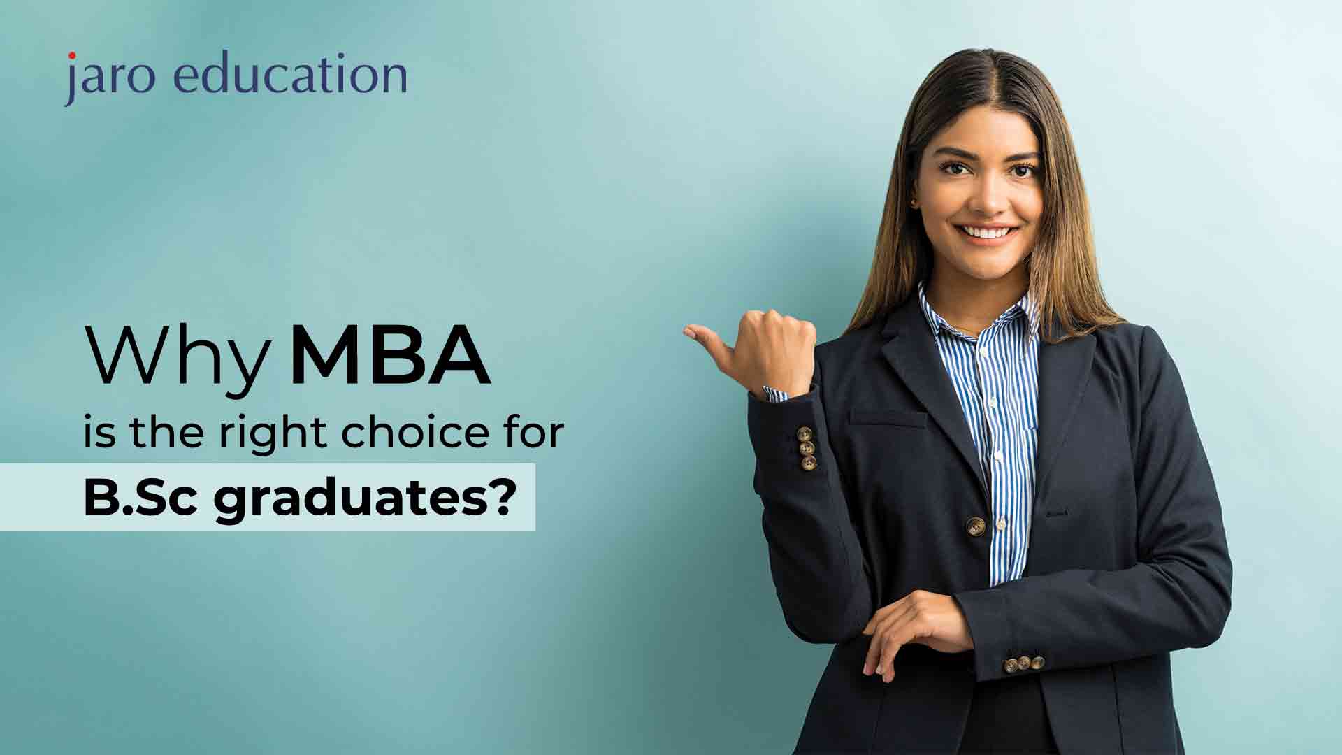 Why MBA is the right choice for B.Sc graduates