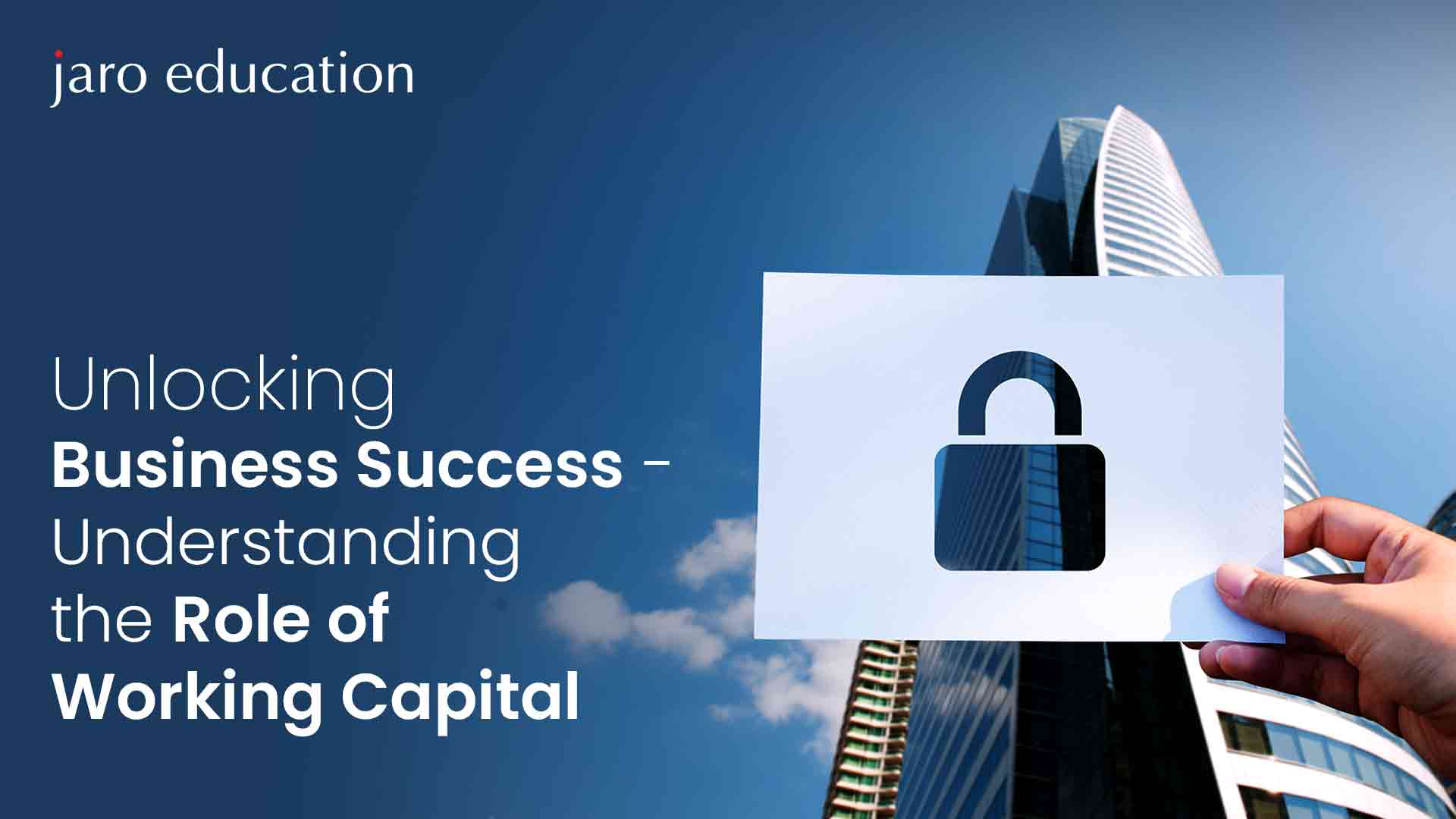 Unlocking Business Success Understanding the Role of Working Capital