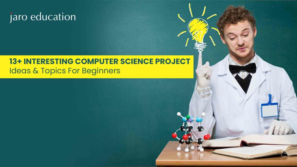 13+ Interesting Computer Science Project Ideas & Topics | Jaro Education